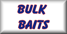 Bulk Baits
